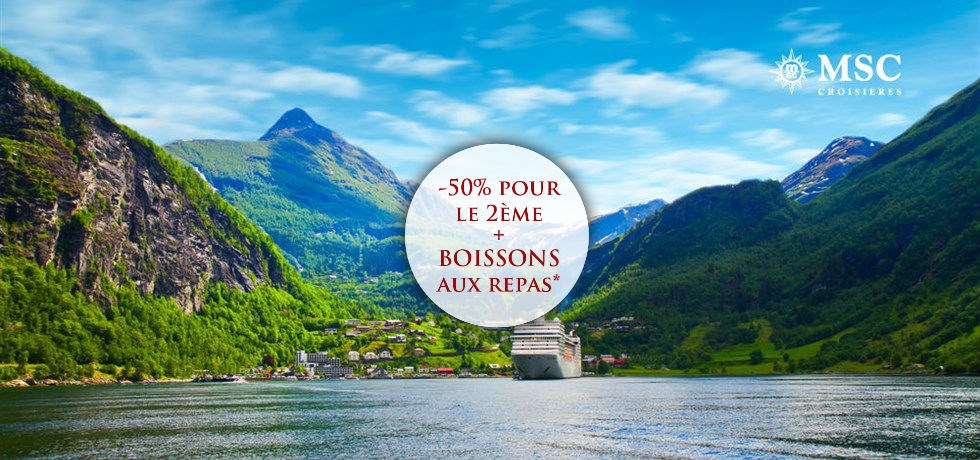 -50% pour la 2e pers. et Boissons aux repas offertes** Vols inclus fjords de Norvège A bord du Tout Nouveau MSC Meraviglia 5*