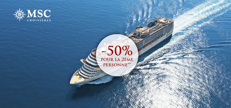 -50% pour la 2ème personne** Espagne, Tunisie, Italie